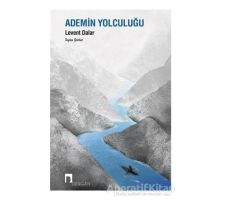 Ademin Yolculuğu - Toplu Şiirler - Levent Dalar - Dergah Yayınları