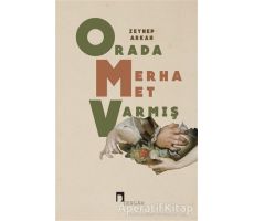 Orada Merhamet Varmış - Zeynep Arkan - Dergah Yayınları