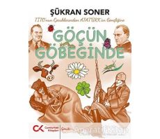 Titonun Çocuklarından Atatürkün Gençliğine Göçün Göbeğinde - Şükran Soner - Cumhuriyet Kitapları