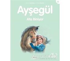 Ayşegül Ata Biniyor - Gilbert Delahaye - Yapı Kredi Yayınları