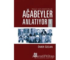 Ağabeyler Anlatıyor 1 - Ömer Özcan - Nesil Yayınları