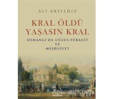 Kral Öldü Yaşasın Kral - Ali Akyıldız - Timaş Yayınları