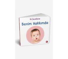 İlk Sözcüklerim - Benim Hakkımda - Kolektif - Beyaz Balina Yayınları