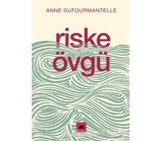 Riske Övgü - Anne Dufourmantelle - Kolektif Kitap