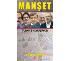 Manşet - Türkiye Konuşuyor - İpek Özbey - Kırmızı Kedi Yayınevi