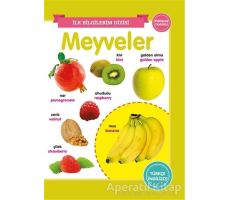 Meyveler - İlk Bilgilerim Dizisi - Kolektif - 0-6 Yaş Yayınları