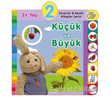 2+ Yaş Küçük ve Büyük - Kolektif - 0-6 Yaş Yayınları