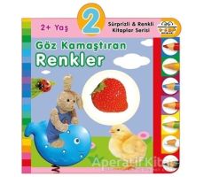 2+ Yaş Göz Kamaştıran Renkler - Kolektif - 0-6 Yaş Yayınları