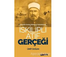 İskilipli Atıf Gerçeği - Ümit Doğan - Kripto Basım Yayın