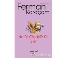 Notüs Gladyüs’ün İşleri - Ferman Karaçam - Az Kitap