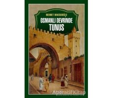 Osmanlı Devrinde Tunus - Mehmet Maksudoğlu - İnkılab Yayınları