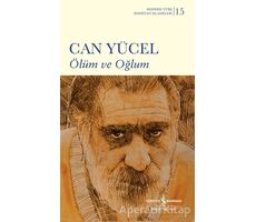 Ölüm ve Oğlum (Şömizli) - Can Yücel - İş Bankası Kültür Yayınları