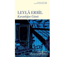 Karanlığın Günü - Leyla Erbil - İş Bankası Kültür Yayınları