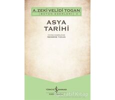 Asya Tarihi - A. Zeki Velidi Togan - İş Bankası Kültür Yayınları