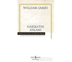 Hakikatin Anlamı (Ciltli) - William James - İş Bankası Kültür Yayınları