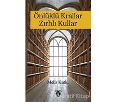 Önlüklü Krallar Zırhlı Kullar - Melis Kutlu - Dorlion Yayınları