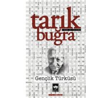 Gençlik Türküsü - Tarık Buğra - Ötüken Neşriyat