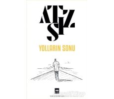 Yolların Sonu - Hüseyin Nihal Atsız - Ötüken Neşriyat