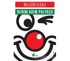 Benim Adım Palyaço - Nilgün Ilgaz - Çınar Yayınları