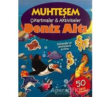 Deniz Altı - Muhteşem Çıkartmalar ve Aktiviteler - Kolektif - Parıltı Yayınları