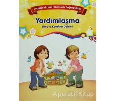 Bilinç ve Karakter Gelişimi - Yardımlaşma - Kolektif - Parıltı Yayınları