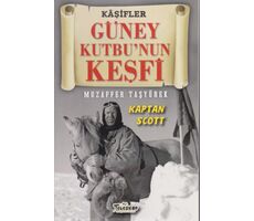 Güney Kutbunun Keşfi - Kaşifler - Muzaffer Taşyürek - Teleskop Popüler Bilim