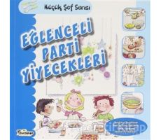 Eğlenceli Parti Yiyecekleri - Küçük Şef Serisi - Mercedes Segarra - Teleskop Popüler Bilim