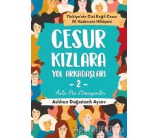 Cesur Kızlara Yol Arkadaşları - 2 - Aslıhan Dağıstanlı Aysev - Nemesis Kitap