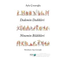 Dedemin Dedikleri Ninemin Bildikleri - Ayla Çınaroğlu - FOM Kitap