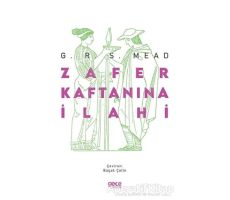 Zafer Kaftanına İlahi - George Robert Stowe Mead - Gece Kitaplığı