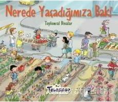 Nerede Yaşadığımıza Bak! - Kolektif - Teleskop Popüler Bilim