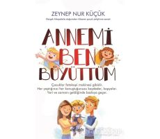 Annemi Ben Büyüttüm - Zeynep Nur Küçük - Dolce Vita Kitap