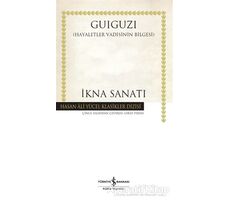 İkna Sanatı - Guiguzi - İş Bankası Kültür Yayınları