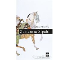 Zamansız Sipahi - Cengizhan Orakçı - Ötüken Neşriyat