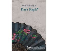 Kara Kaplı - Semra Bülgin - Sel Yayıncılık