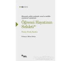 Ekonomik, Politik, Psikolojik, Cinsel ve Özellikle Entelektüel Veçheleriyle: Öğrenci Hayatının Sefal