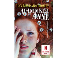 Adanın Kızı Anne - Lucy Maud Montgomery - Elips Kitap