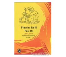 Pinocho En El Pais De İspanyolca Hikayeler Seviye 3 - Carlo Collodi - Dorlion Yayınları