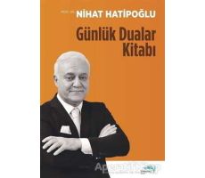 Günlük Dualar Kitabı - Nihat Hatipoğlu - Turkuvaz Kitap