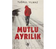 Mutlu Ayrılık - Tuğrul Yılmaz - Dorlion Yayınları