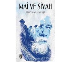 Mai ve Siyah - Halid Ziya Uşaklıgil - Dorlion Yayınları