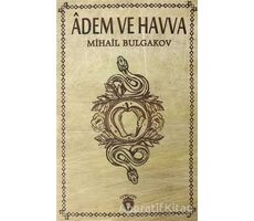Adem ve Havva - Mihail Afanasyeviç Bulgakov - Dorlion Yayınları