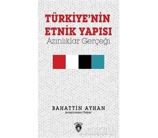 Türkiyenin Etnik Yapısı - Bahattin Ayhan - Dorlion Yayınları