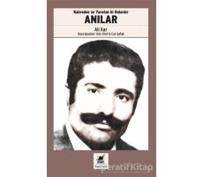 Kahreden ve Yaratan ki Onlardır Anılar - Ali Kara - Ayrıntı Yayınları