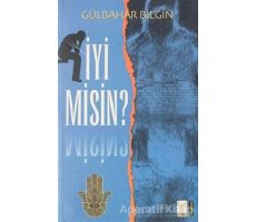 İyi Misin? - Gülbahar Bilgin - Feniks Yayınları