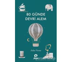 80 Günde Devri Alem - Jules Verne - Turkuvaz Çocuk