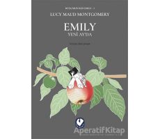 Emily Yeni Ayda - Rüzgarın Kızı Emily 1 - L. M. Montgomery - Cem Yayınevi