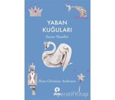 Yaban Kuğuları - Hans Christian Andersen - Turkuvaz Çocuk