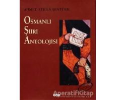 Osmanlı Şiiri Antolojisi - A. Atilla Şentürk - Yapı Kredi Yayınları