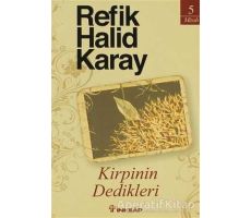 Kirpinin Dedikleri - Refik Halid Karay - İnkılap Kitabevi